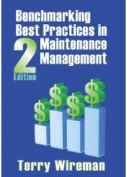 Benchmarking Best Practices In Maintenance Management, 2nd Edition